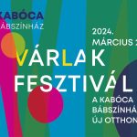 A VárLak fesztivállal nyitja meg kapuit a veszprémi Kabóca Bábszínház új játszóhelye